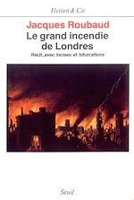 Télécharger le livre :  Le Grand Incendie de Londres. Récits, avec incises et bifurcations (1985-1987)