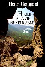 Télécharger le livre :  L'Homme à la vie inexplicable
