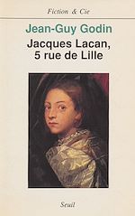 Télécharger le livre :  Jacques Lacan, 5 rue de Lille