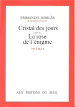 Télécharger le livre :  Cristal des jours. Suivi de : La Rose de l'énigme