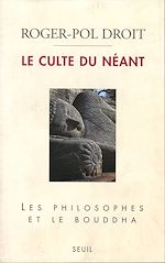 Télécharger le livre :  Le Culte du néant. Les philosophes et le Bouddha