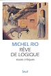 Télécharger le livre :  Rêve de logique. Essais critiques