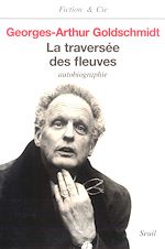 Download this eBook La Traversée des fleuves. Autobiographie