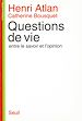 Télécharger le livre :  Questions de vie. Entre le savoir et l'opinion