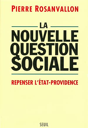 Téléchargez le livre :  La Nouvelle Question sociale. Repenser l'Etat-providence