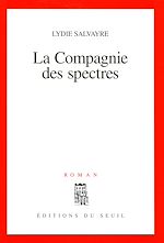 Télécharger le livre :  La Compagnie des spectres - Prix Novembre 1997