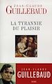 Télécharger le livre :  La Tyrannie du plaisir