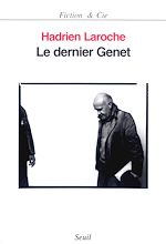 Télécharger le livre :  Le Dernier Genet. Histoire des hommes infâmes