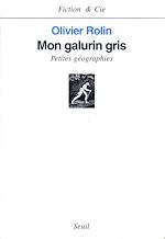 Download this eBook Mon galurin gris. Petites géographies