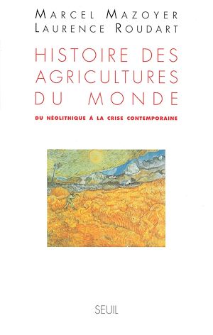 Téléchargez le livre :  Histoire des agricultures du monde. Du néolithique à la crise contemporaine
