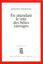 Télécharger le livre :  En attendant le vote des bêtes sauvages - Prix du Livre Inter 1999