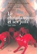 Télécharger le livre :  Le Christianisme et ses juifs (1800-2000)