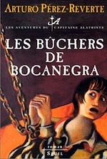 Télécharger le livre :  Les Bûchers de Bocanegra . Les Aventures du Capitaine Alatriste, t. 2