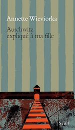Télécharger le livre :  Auschwitz expliqué à ma fille