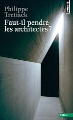 Download this eBook Faut-il pendre les architectes ?
