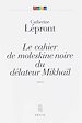 Télécharger le livre :  Le Cahier de moleskine noire du délateur Mikhaïl
