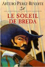 Télécharger le livre :  Le Soleil de Breda, Les Aventures du Capitaine Alatriste, t. 3