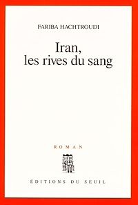 Téléchargez le livre :  Iran, les rives du sang
