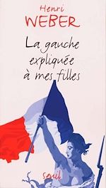 Télécharger le livre :  La Gauche expliquée à mes filles