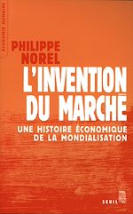 Télécharger le livre :  L'Invention du marché. Une histoire économique de la mondialisation