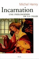 Télécharger le livre :  Incarnation. Une philosophie de la chair