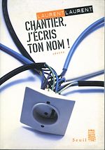 Télécharger le livre :  Chantier, j'écris ton nom ! Suivi de : Pour en finir avec la papeterie