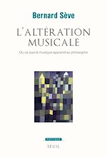 Télécharger le livre :  L'Altération musicale. Ou ce que la musique apprend au philosophe