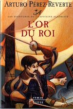 Télécharger le livre :  L'Or du roi, Les Aventures du Capitaine Alatriste, t. 4