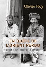 Télécharger le livre :  En quête de l'Orient perdu. Entretiens avec Jean-Louis Schlegel