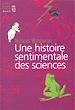 Télécharger le livre :  Une histoire sentimentale des sciences