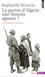 Télécharger le livre :  La Guerre d'Algérie : une histoire apaisée ?