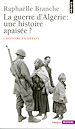 Télécharger le livre :  La Guerre d'Algérie : une histoire apaisée ?