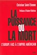 Télécharger le livre :  La Puissance ou la Mort. L'Europe face à l'empire américain