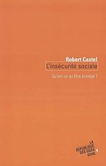 Télécharger le livre :  L'Insécurité sociale. Qu'est-ce qu'être protégé ?