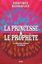 Télécharger le livre :  La Princesse et le Prophète. La mondialisation en roman