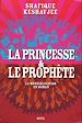 Télécharger le livre :  La Princesse et le Prophète. La mondialisation en roman