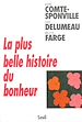 Télécharger le livre :  La Plus Belle Histoire du bonheur