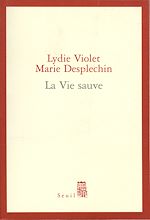 Télécharger le livre :  La Vie sauve - Prix Médicis essai 2005