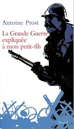 Télécharger le livre :  La Grande Guerre expliquée à mon petit-fils