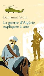 Télécharger le livre :  La Guerre d'Algérie expliquée à tous