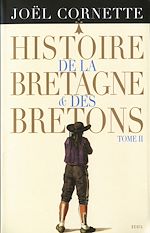 Télécharger le livre :  Histoire de la Bretagne et des Bretons t2. Des Lumières au XXIe siècle
