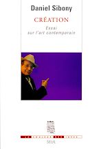 Télécharger le livre :  Création. Essai sur l'art contemporain