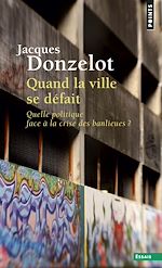Télécharger le livre :  Quand la ville se défait. Quelle politique face à