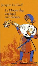 Télécharger le livre :  Le Moyen Age expliqué aux enfants