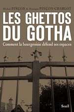 Télécharger le livre :  Les Ghettos du Gotha. Comment la bourgeoisie défend ses espaces