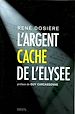 Télécharger le livre :  L'Argent caché de l'Elysée