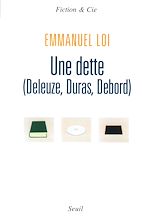 Télécharger le livre :  Une dette (Deleuze, Duras, Debord)