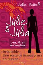 Télécharger le livre :  Julie & Julia. Sexe, blog et boeuf bourguignon