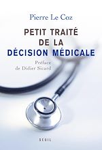 Télécharger le livre :  Petit traité de la décision médicale - Un nouveau cheminement au service des patients