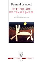 Télécharger le livre :  Le Tueur sur un canapé jaune. Les rêves et la mémoire traumatique